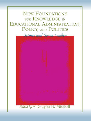 cover image of New Foundations for Knowledge in Educational Administration, Policy, and Politics